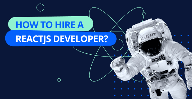 How to Hire React JS Developers: Step by Step Manual
