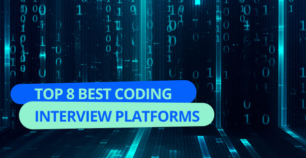 Top 8 Best Coding Interview Platforms in 2023