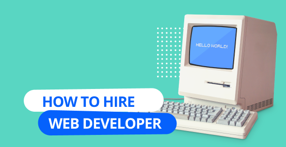 How to Hire a Web Developer – Our Guide to Hiring